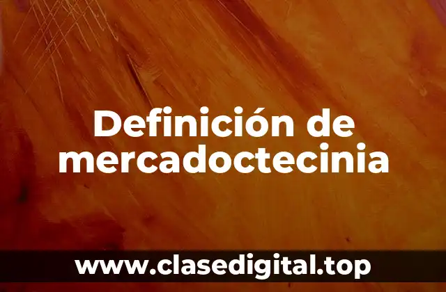 Definición de mercadoctecinia