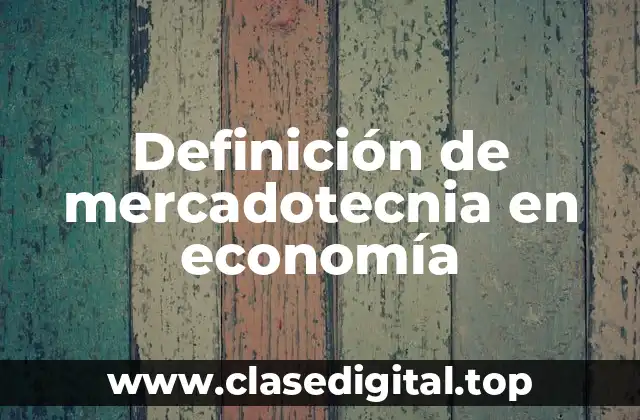 Definición técnica de mercadotecnia