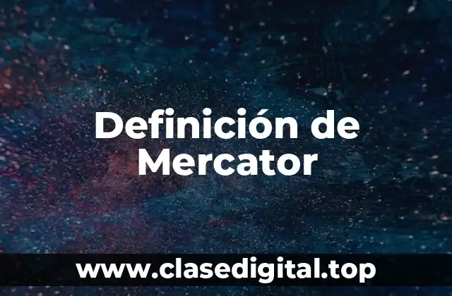 Definición de Mercator