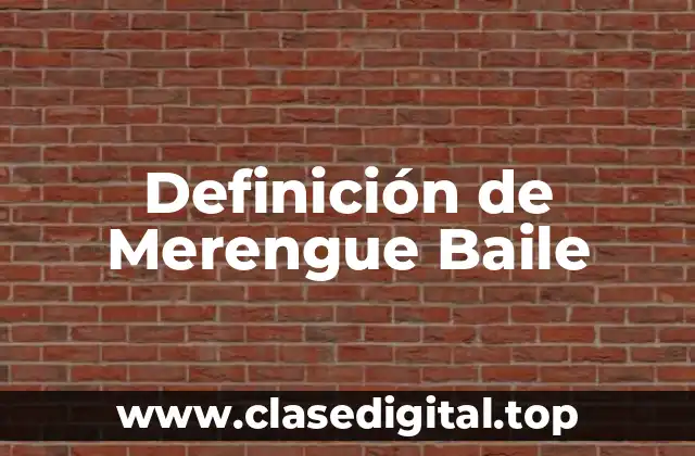 Definición de Merengue Baile