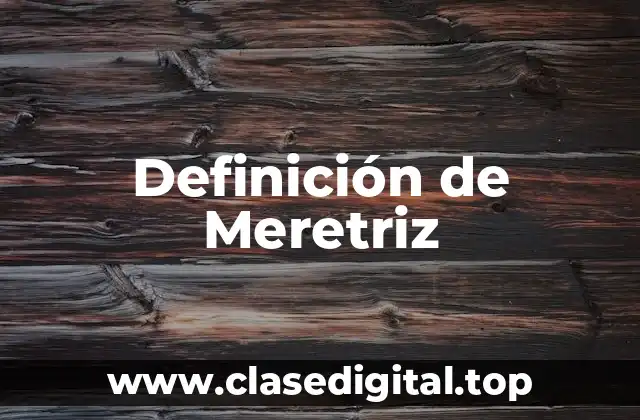 Definición de Meretriz