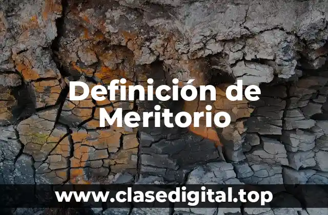 Definición de Meritorio