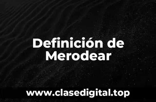 Definición de Merodear