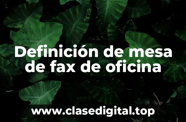Definición de mesa de fax de oficina