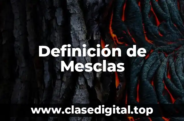 Definición de Mesclas