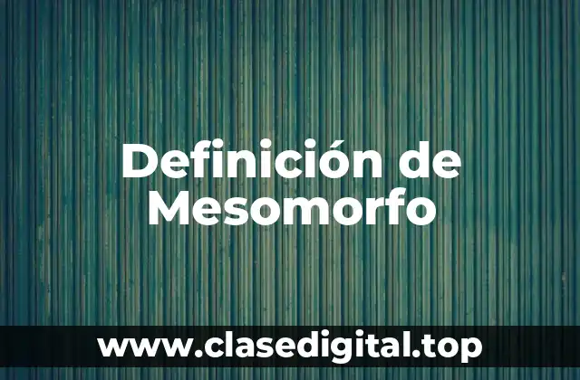 Definición de Mesomorfo