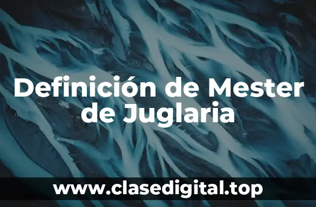 Definición de Mester de Juglaria