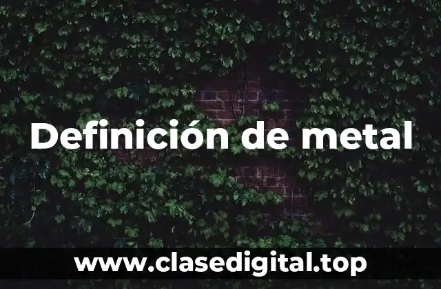 Definición de metal