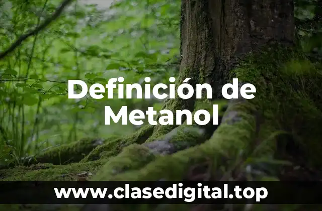 Definición de Metanol