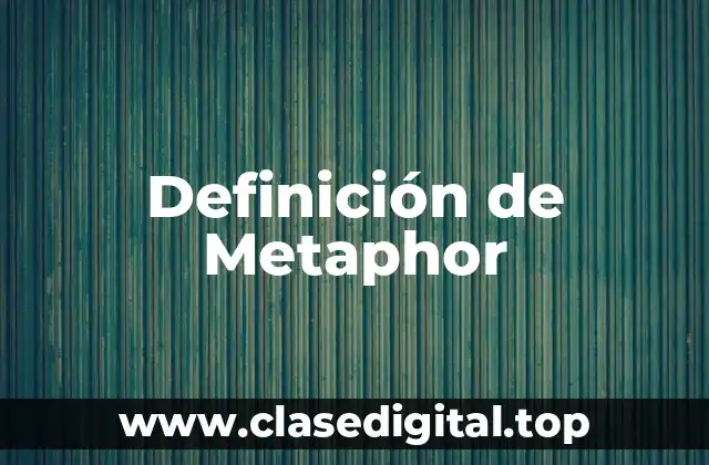 Definición de Metaphor