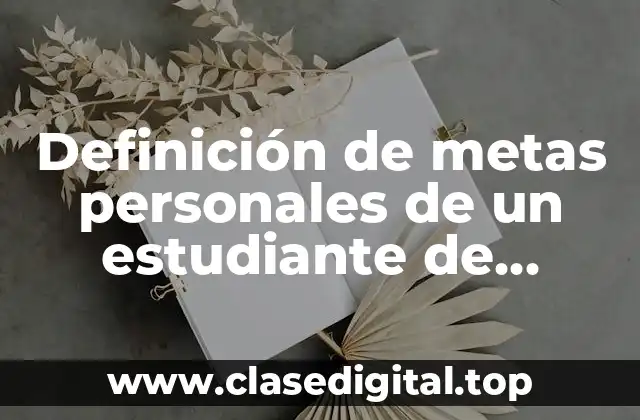 Definición de metas personales de un estudiante de primaria