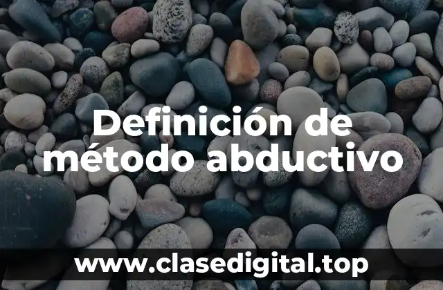 Definición de método abductivo