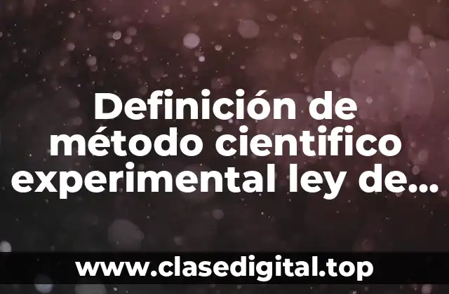 Definición de método cientifico experimental ley de newton