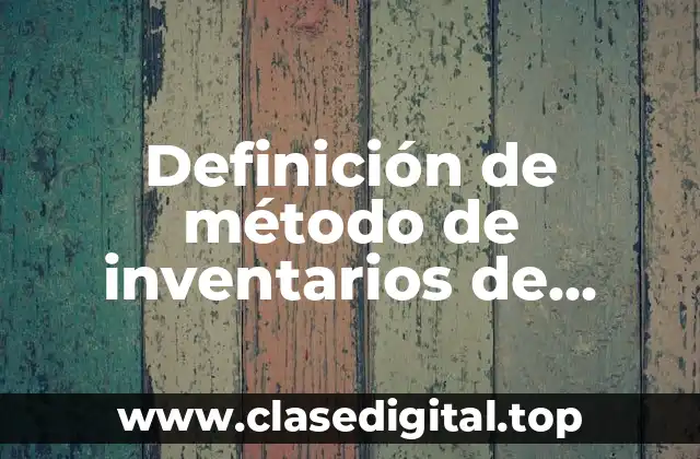 Definición de método de inventarios de investigación de operaciones