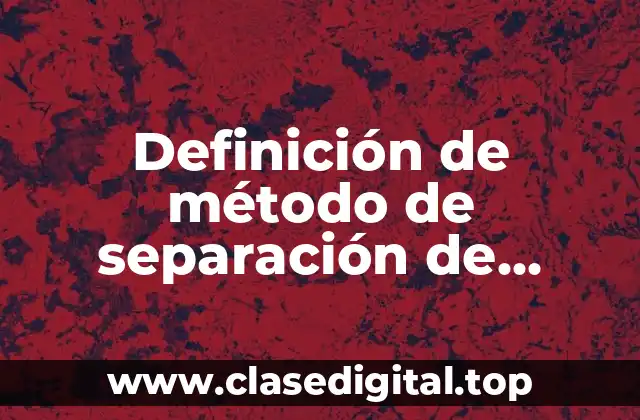 Definición de método de separación de evaporación con un soluto