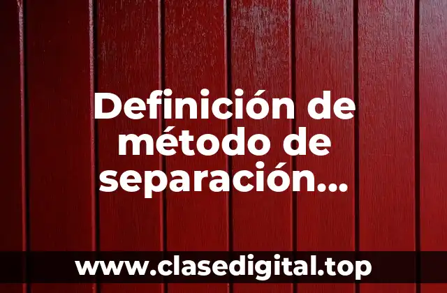 Definición de método de separación evaporación