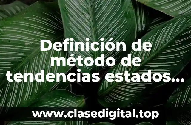 Definición de método de tendencias estados financieros