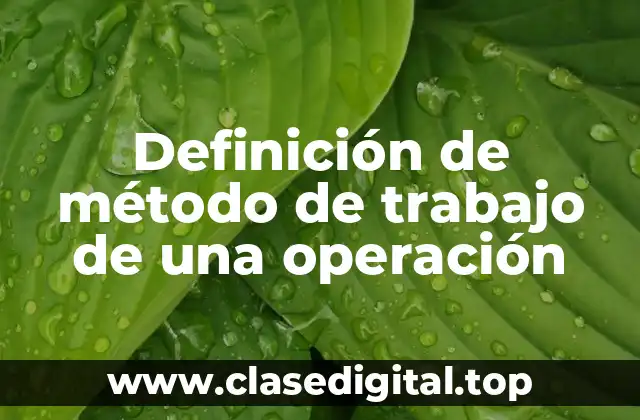 Definición de método de trabajo de una operación