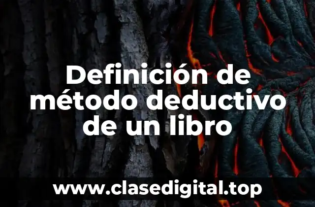 Definición de método deductivo de un libro