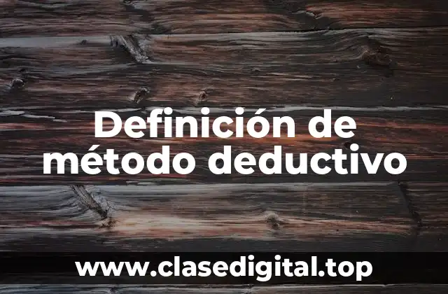 Definición de método deductivo