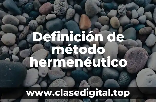 Definición de método hermenéutico