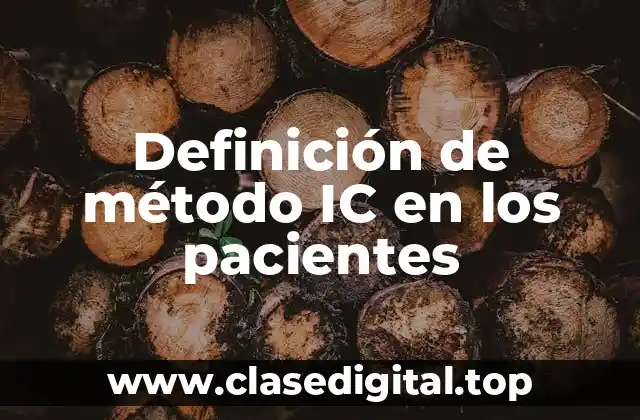 Definición de método IC en los pacientes