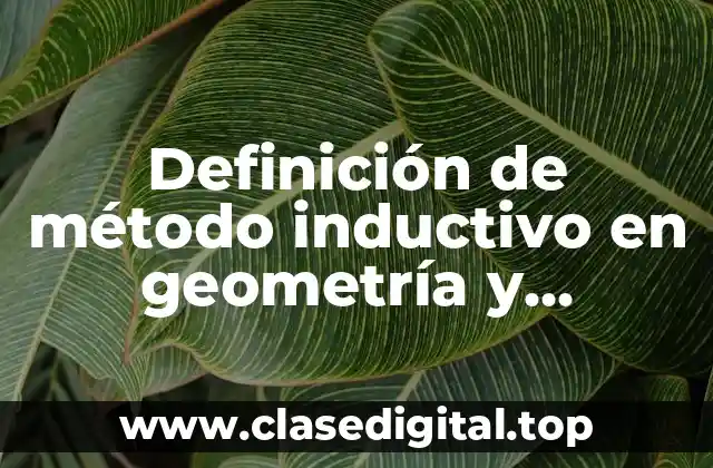 Definición de método inductivo en geometría y trigonometría