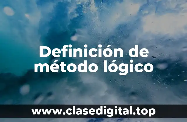 Definición de método lógico