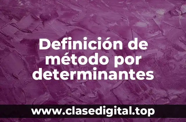Definición de método por determinantes