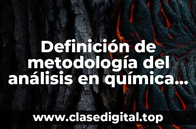 Definición de metodología del análisis en química analítica