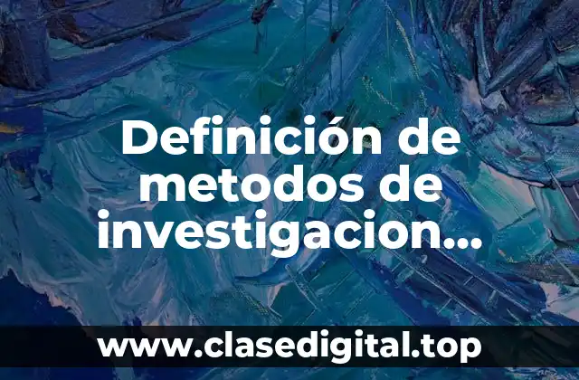Definición de metodos de investigacion docuental cualitativa en una tesina
