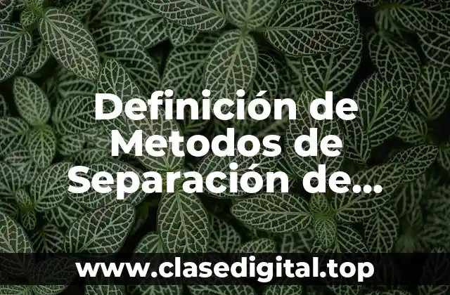 Definición de Metodos de Separación de Mezclas Centrifugación