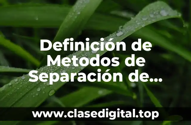 Definición de Metodos de Separación de Mezclas Tamización