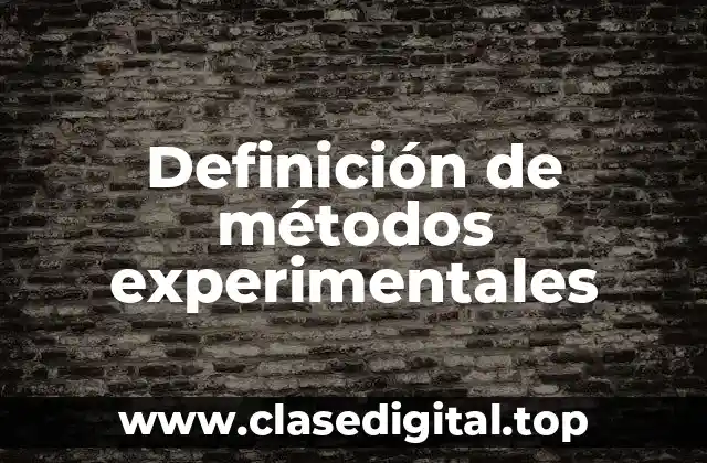 Definición de métodos experimentales