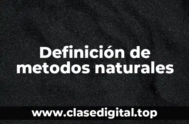 Ejemplos de metodos naturales