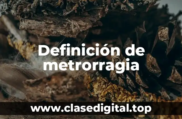 Definición de metrorragia