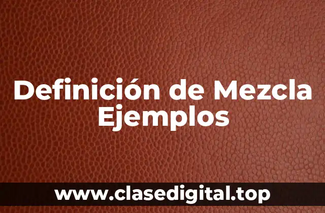 Definición de Mezcla Ejemplos