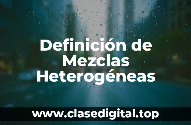 Ejemplos de Mezclas Heterogéneas