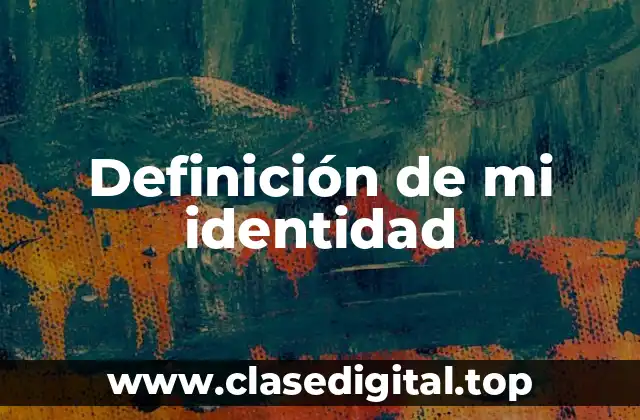 Definición de mi identidad