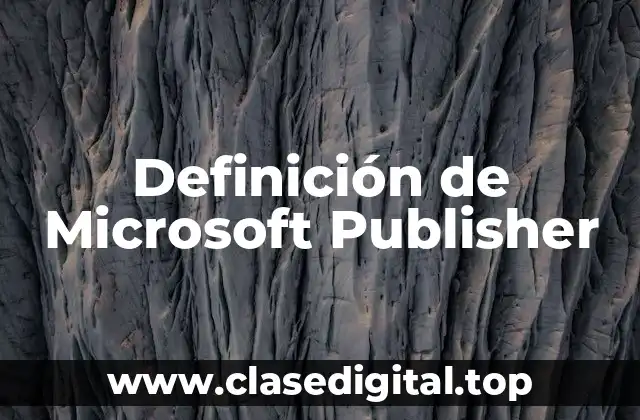 Definición técnica de Microsoft Publisher