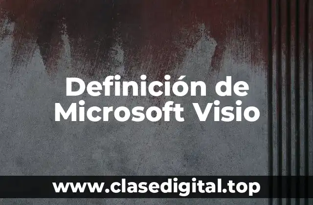 Definición de Microsoft Visio