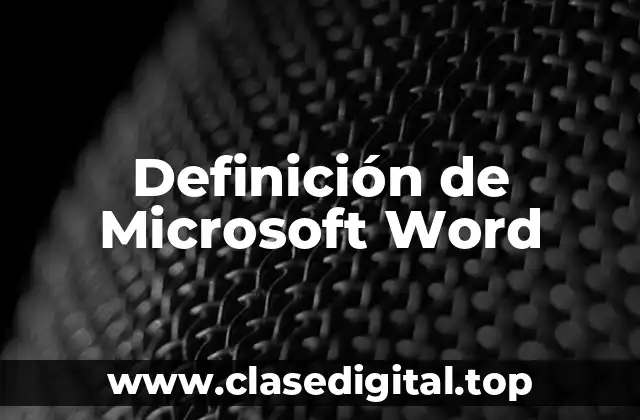 Definición de Microsoft Word