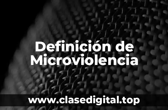 Definición de Microviolencia