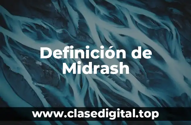 Definición de Midrash