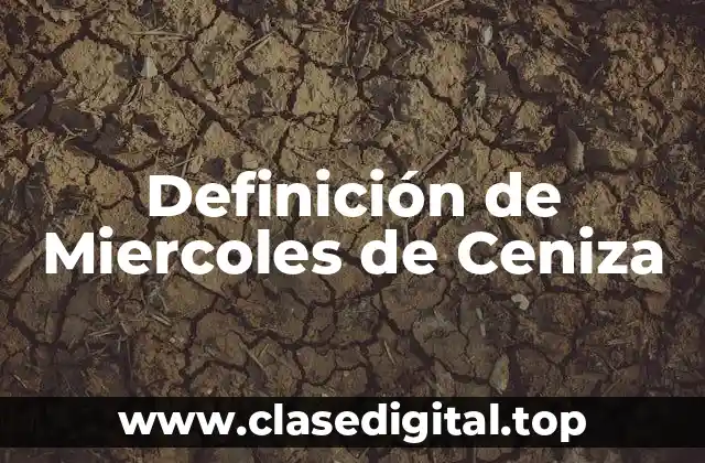 Definición de Miercoles de Ceniza