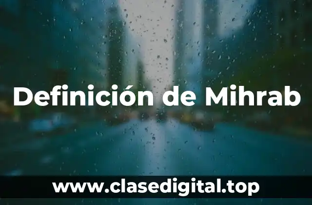 Definición de Mihrab