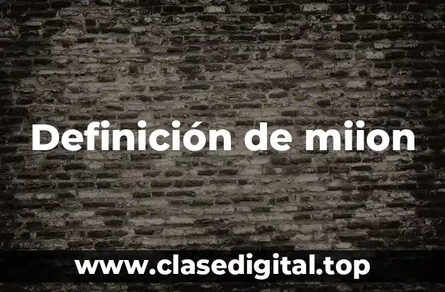 Definición de miion