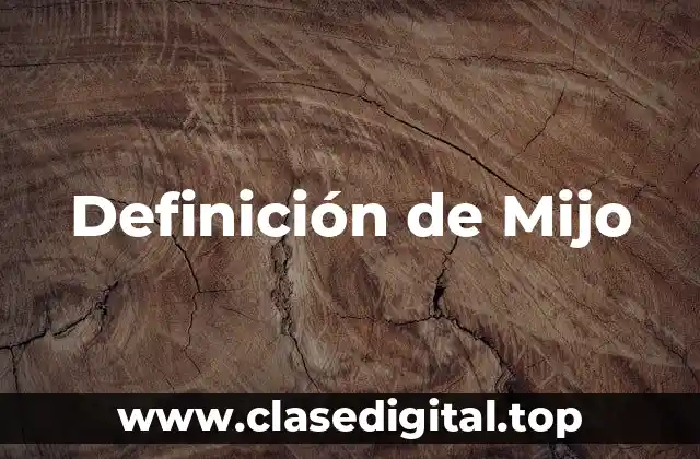 Definición de Mijo