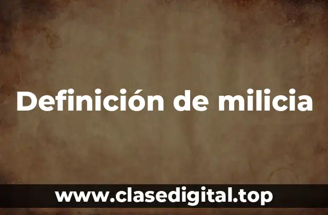 Definición de milicia