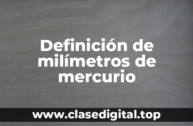 Definición de milímetros de mercurio